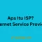 Apa Itu ISP? (Internet Service Provider)